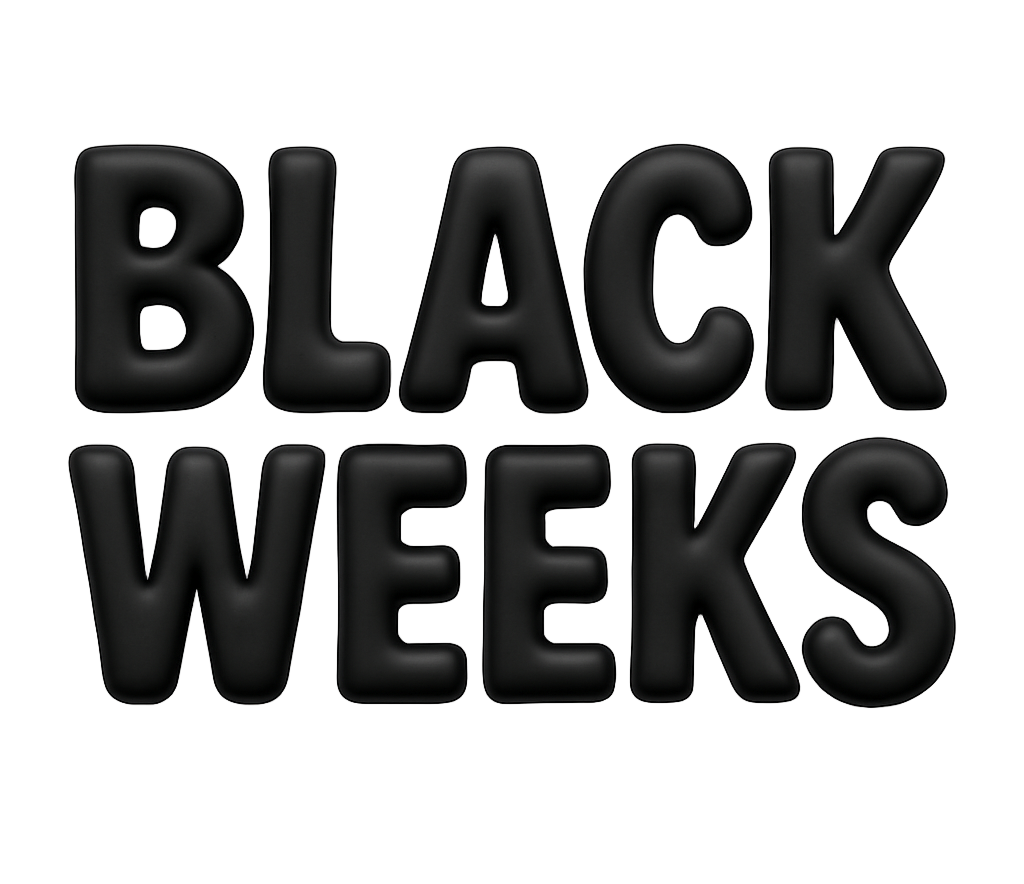 BLACK WEEKS 2025